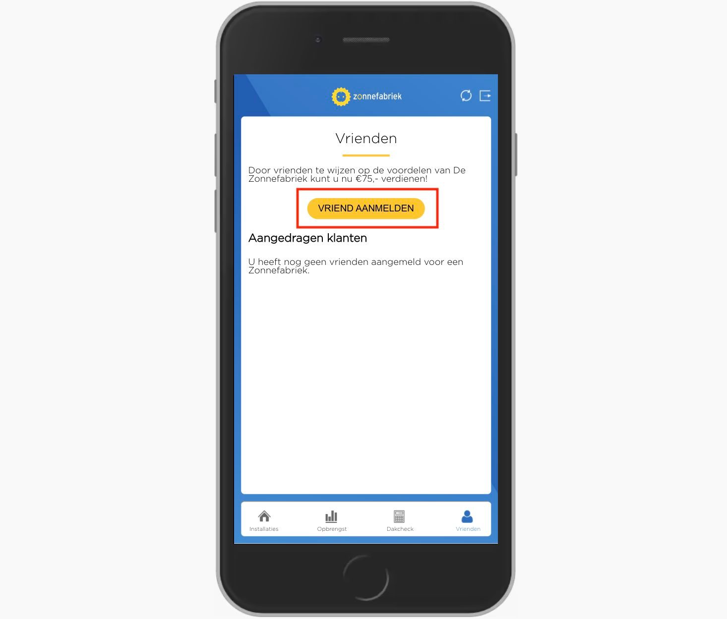 Click on 'Vriend aanmelden' and fill in the person's name, e-mail address and telephone number